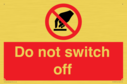 do-not-switch-off-prohibition-sign~